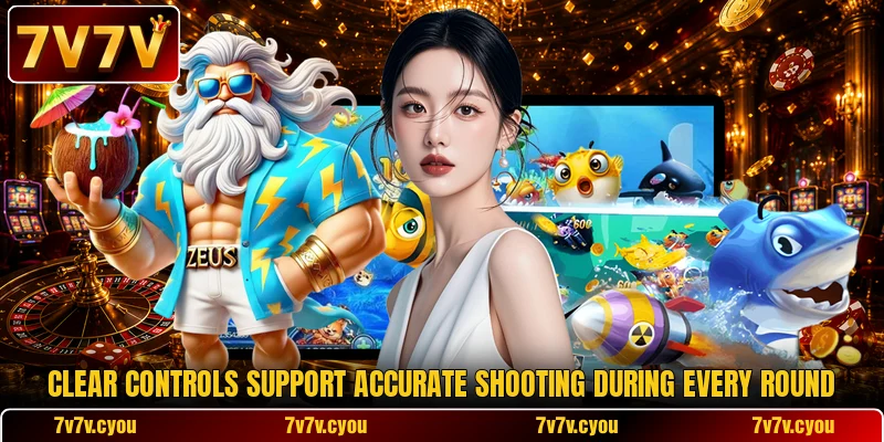 Clear controls support accurate shooting during every round Clear controls support accurate shooting during every round