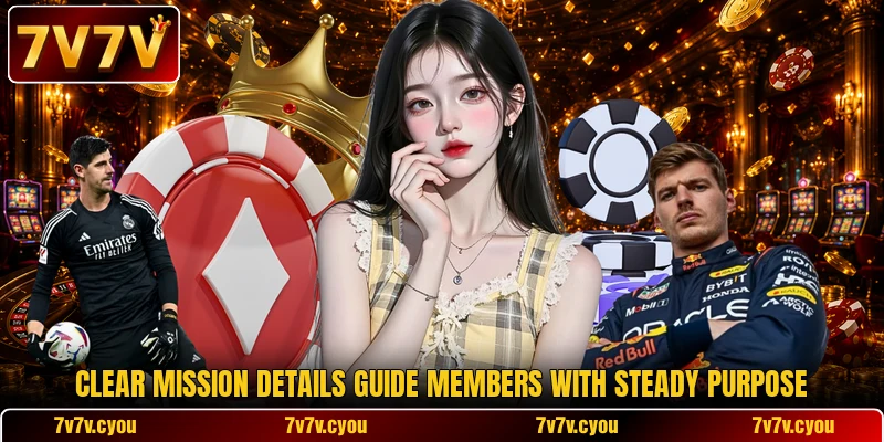 Clear mission details guide members with steady purpose Clear mission details guide members with steady purpose