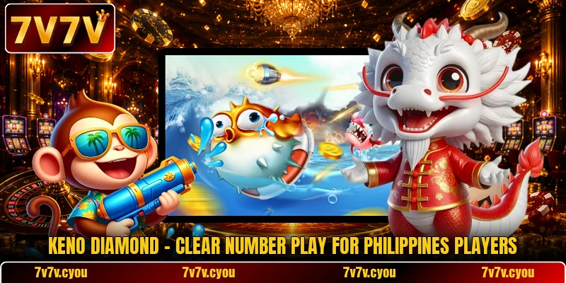 Keno Diamond - Clear Number Play For Philippines Players Keno Diamond - Clear Number Play For Philippines Players