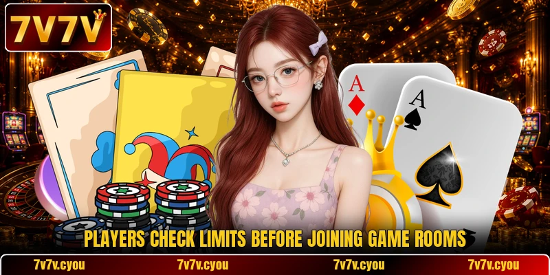 Players check limits before joining game rooms Players check limits before joining game rooms