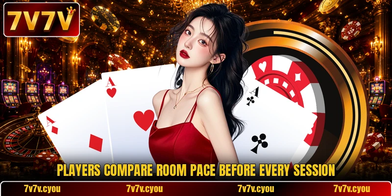 Players compare room pace before every session Players compare room pace before every session