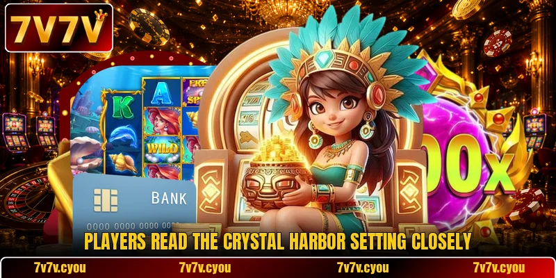 Players read the Crystal Harbor setting closely Players read the Crystal Harbor setting closely