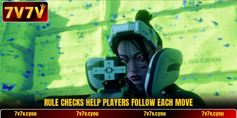 Rule checks help players follow each move Rule checks help players follow each move