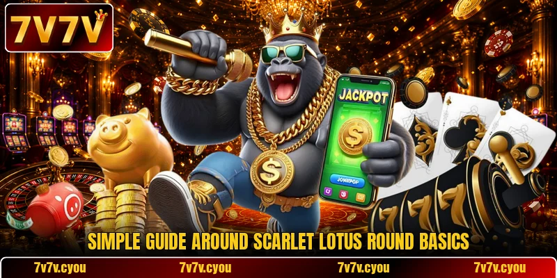 Simple guide around Scarlet Lotus round basics Simple guide around Scarlet Lotus round basics