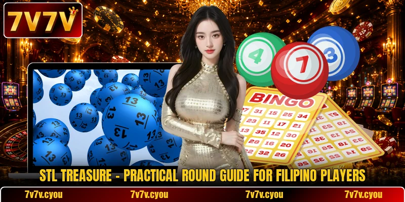 STL Treasure - Practical Round Guide For Filipino Players STL Treasure - Practical Round Guide For Filipino Players