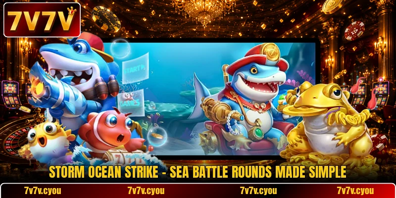 Storm Ocean Strike - Sea Battle Rounds Made Simple Storm Ocean Strike - Sea Battle Rounds Made Simple