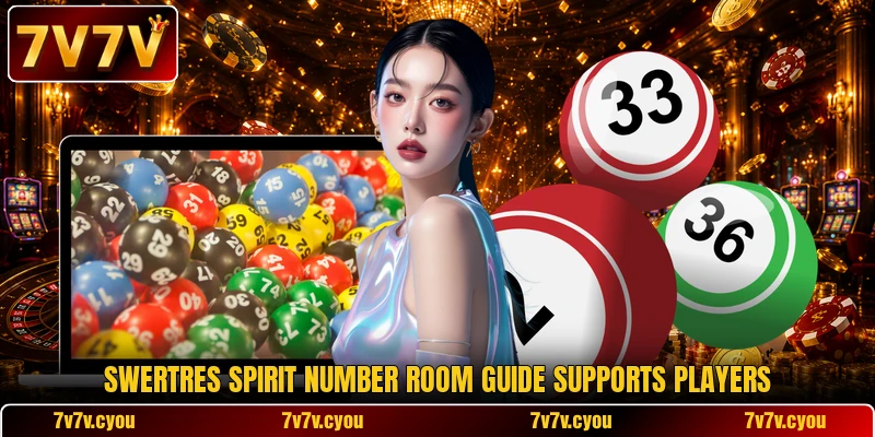Swertres Spirit number room guide supports players Swertres Spirit number room guide supports players