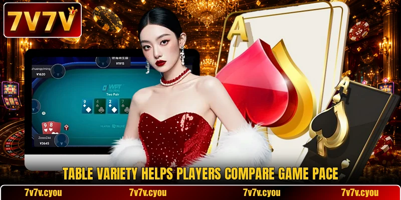 Table variety helps players compare game pace Table variety helps players compare game pace