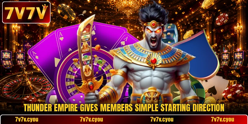 Thunder Empire gives members simple starting direction Thunder Empire gives members simple starting direction